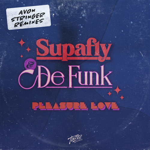 Supafly, De Funk - Pleasure Love (Avon Stringer Remixes) [TINT0342DJ]